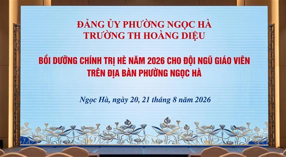 TRƯỜNG TIỂU HỌC HOÀNG DIỆU THAM GIA LỚP BỒI DƯỠNG CHÍNH TRỊ HÈ 2026.