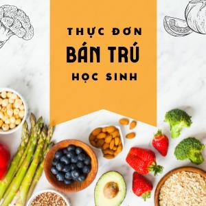 Thực đơn bán trú từ ngày 24/08 đến 28/08/2026