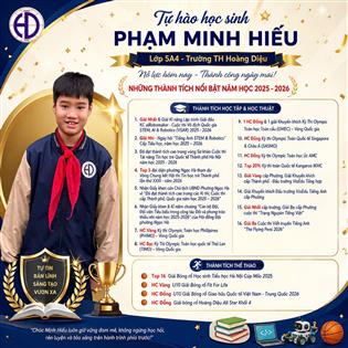PHẠM MINH HIẾU – CẬU HỌC TRÒ "TOÀN NĂNG" CỦA TRƯỜNG TIỂU HỌC HOÀNG DIỆU
