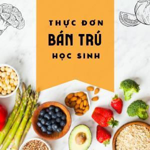 Thực đơn bán trú từ ngày 21/09 đến ngày 25/09/2026