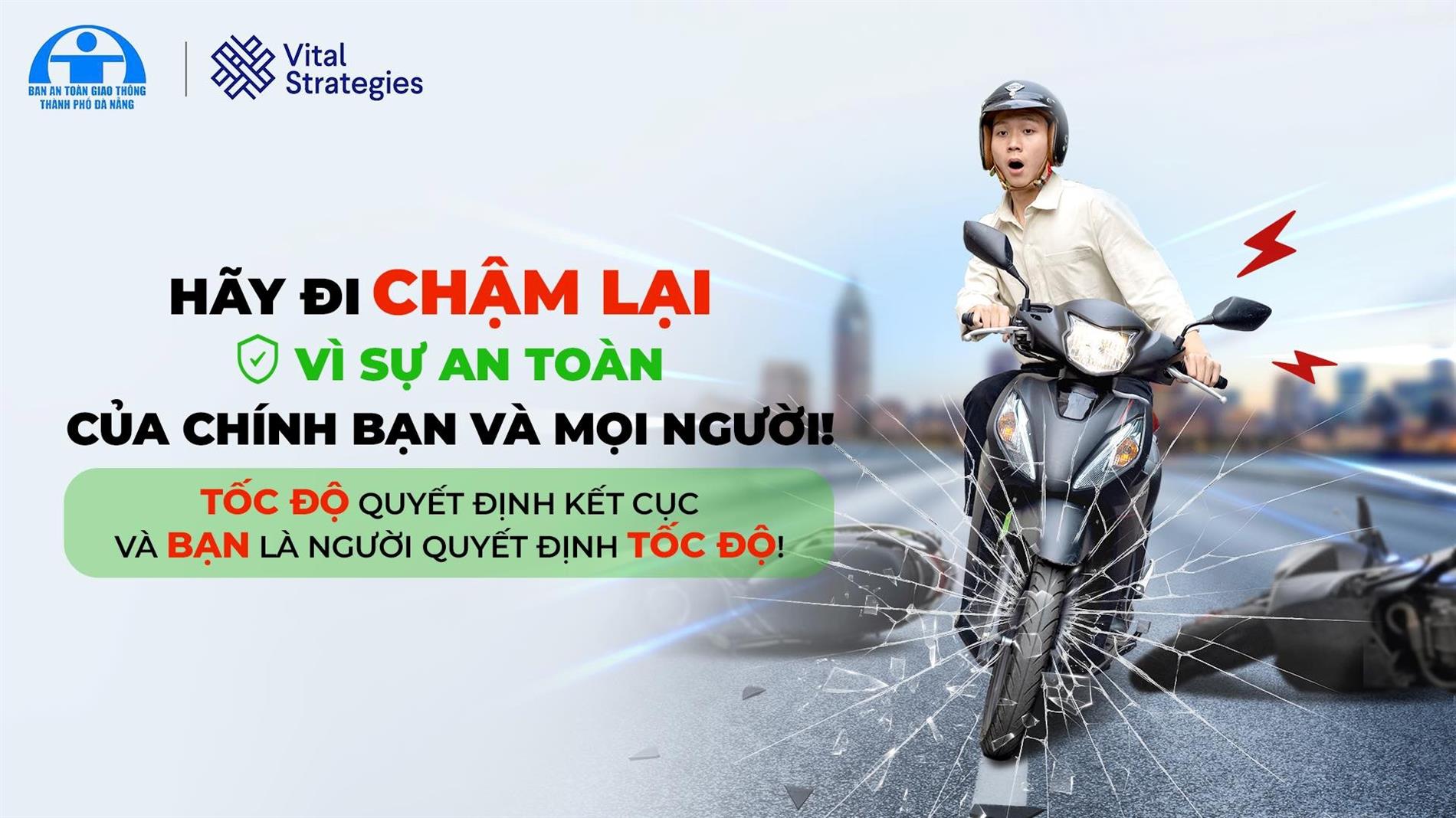 Hãy đi chậm lại, vì sự an toàn của chính bạn và mọi người